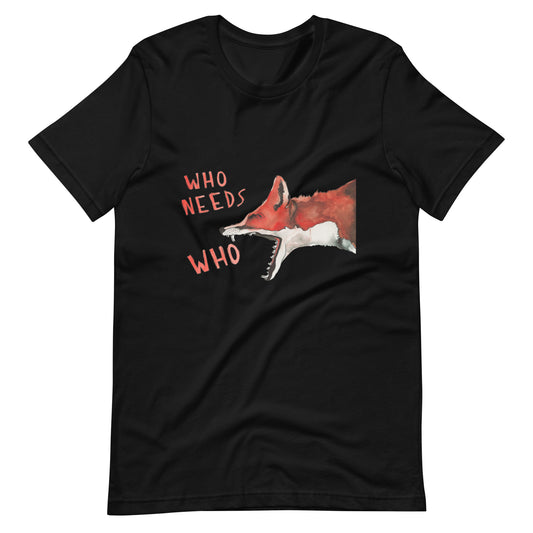 Who Needs Who // Unisex t-shirt